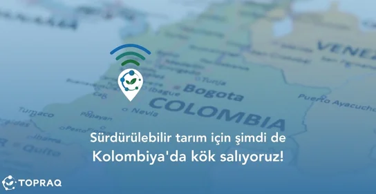 Topraq Kolombiya'da!